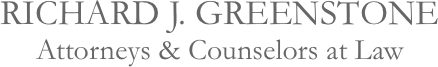 RICHARD J. GREENSTONE Attorneys & Counselors at Law